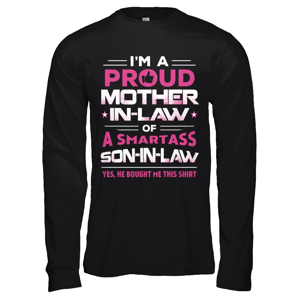 Proud Mother-In-Law Of A Smartass Son-In-Law-T-Shirt & Hoodie-Long Sleeve T-Shirt-Black