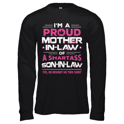Proud Mother-In-Law Of A Smartass Son-In-Law-T-Shirt & Hoodie-Long Sleeve T-Shirt-Black