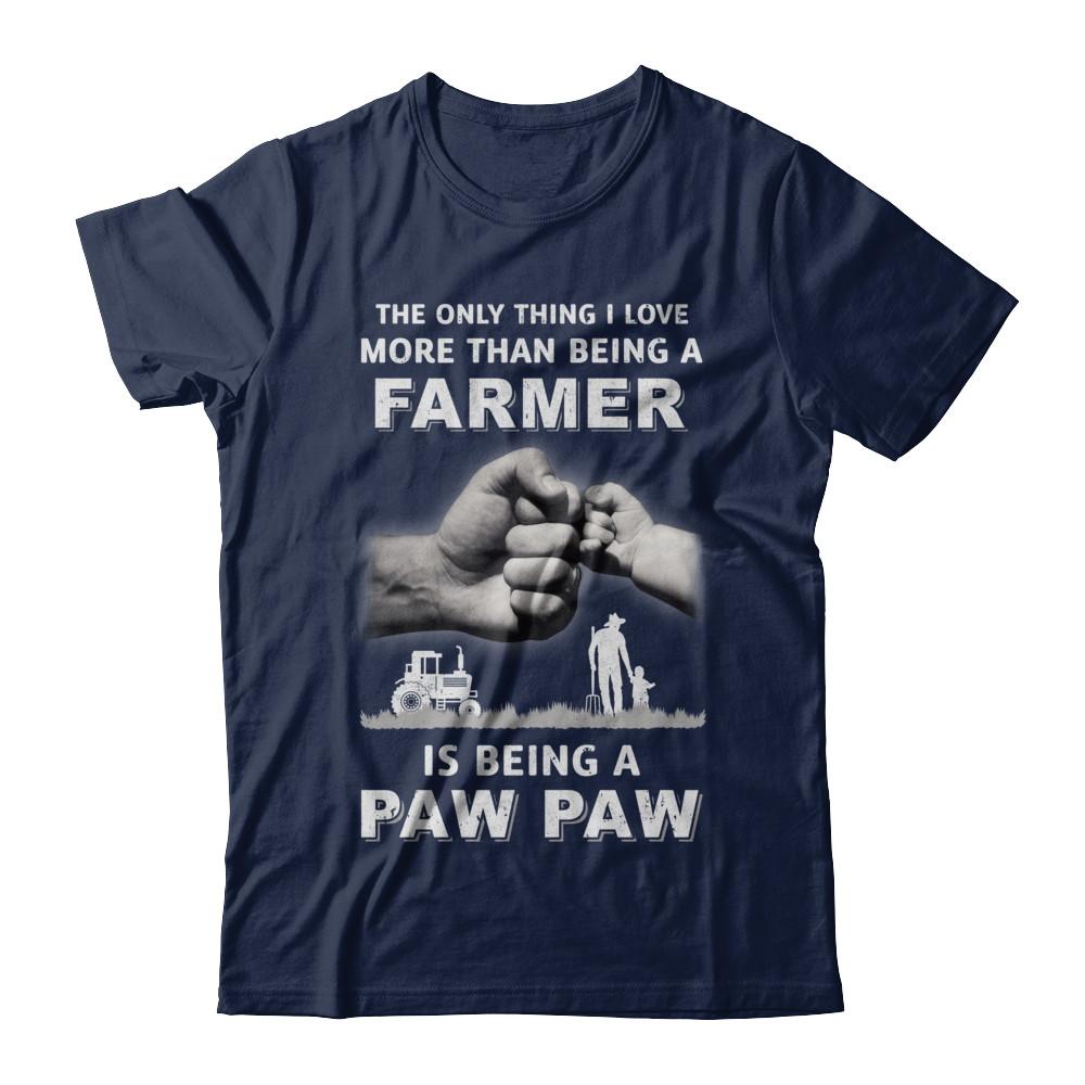 Love More Than Farmer Being A Paw Paw Fathers Day-T-Shirt & Hoodie-Classic T-Shirt-Navy