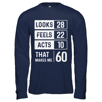 1961 60th Years Old Birthday Looks Feels Acts Make Me 60th-T-Shirt & Hoodie-Long Sleeve T-Shirt-Navy