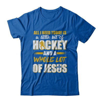All I Need Today Is A Little Bit Of Hockey And A Whole Lot Of Jesus-T-Shirt & Hoodie-Premium T-Shirt-Royal