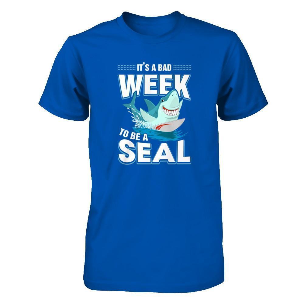 It's A Bad Week To Be A Seal Shark-T-Shirt & Tank Top-Premium T-Shirt-Royal