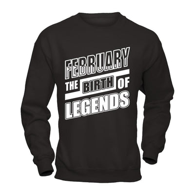 February The Birth Of Legends-T-Shirt & Hoodie-Crewneck Sweatshirt-Black