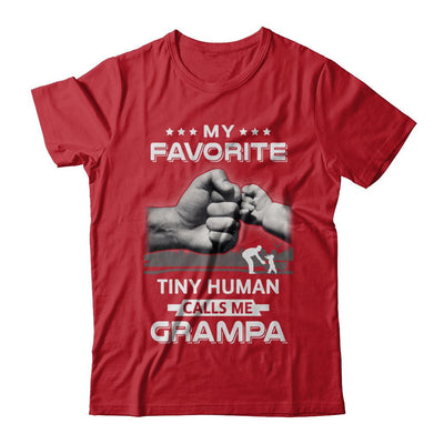 My Favorite Tiny Human Calls Me Grampa-T-Shirt & Hoodie-Classic T-Shirt-Red