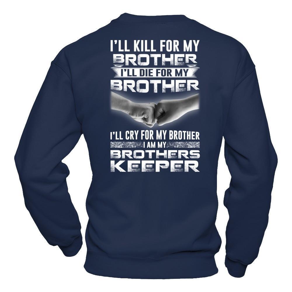 I'll Cry For My Brother I Am My Brothers Keeper-T-Shirt & Hoodie-Crewneck Sweatshirt-Navy