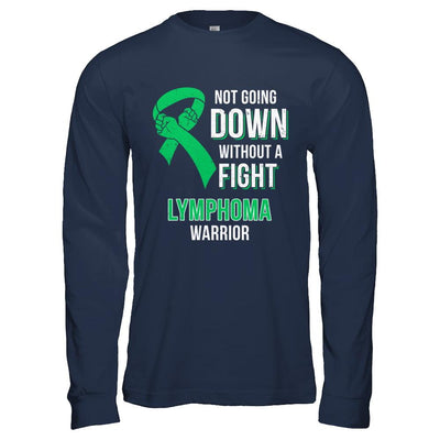 Not Going Down Without A Fight Lymphoma Awareness Warrior-T-Shirt & Hoodie-Long Sleeve T-Shirt-Navy