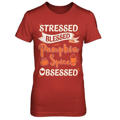 Stressed Blessed And Pumpkin Spice Obsessed-T-Shirt & Sweatshirt-Women's T-Shirt-Red