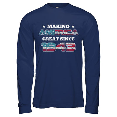 Making America Great Since 1943 78th Birthday-T-Shirt & Hoodie-Long Sleeve T-Shirt-Navy