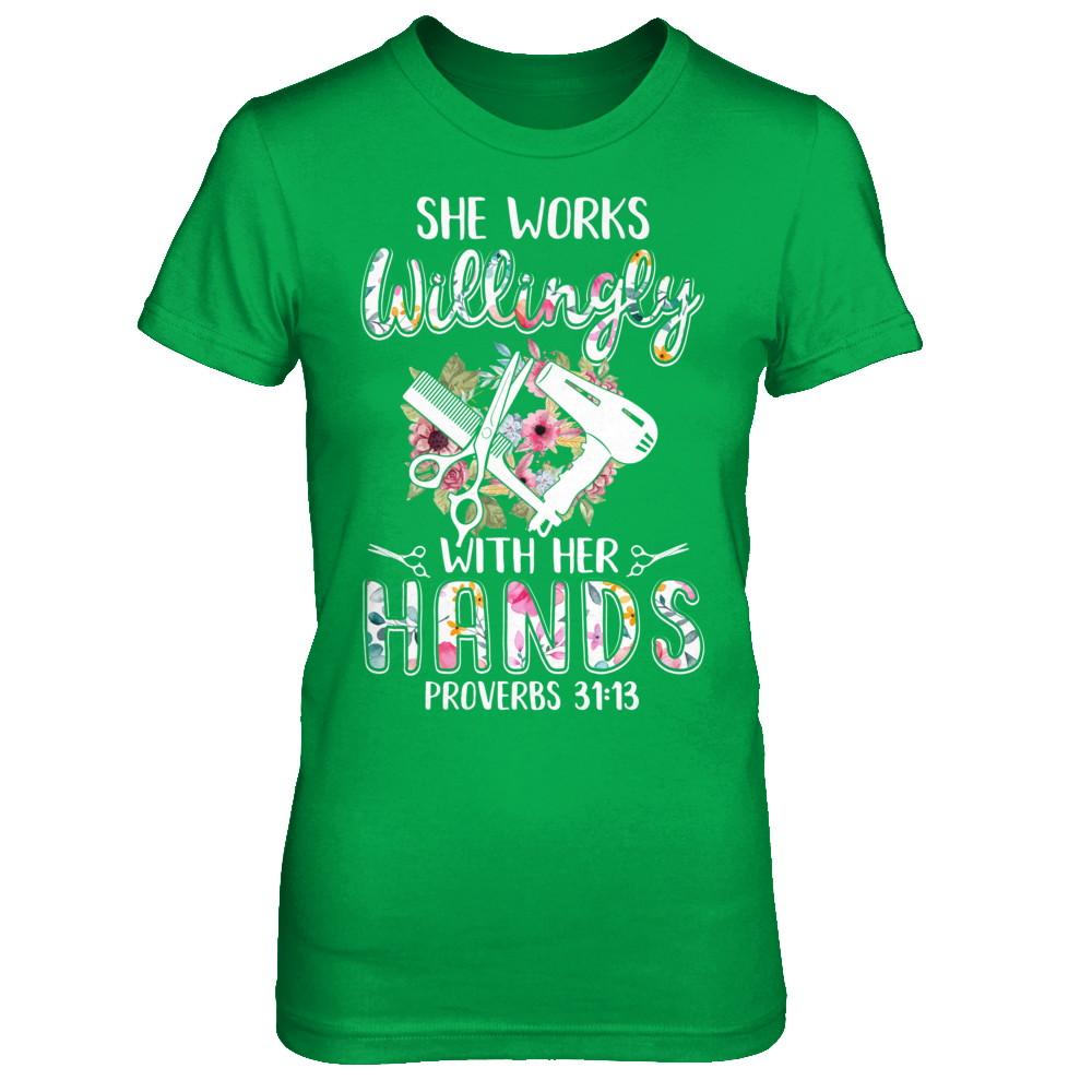 She Works Willingly With Her Hands Hairdresser-T-Shirt & Hoodie-Women's T-Shirt-Irish Green