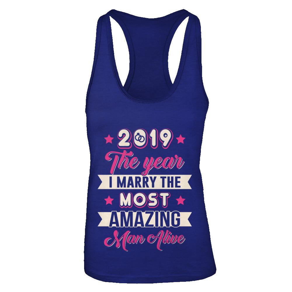 2019 The Year I Marry The Most Amazing Man Alive-T-Shirt & Tank Top-Women's Ideal Racerback Tank-Royal