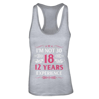 I'm Not 30 I Am 18 Years Old 1991 30th Birthday Gift-T-Shirt & Tank Top-