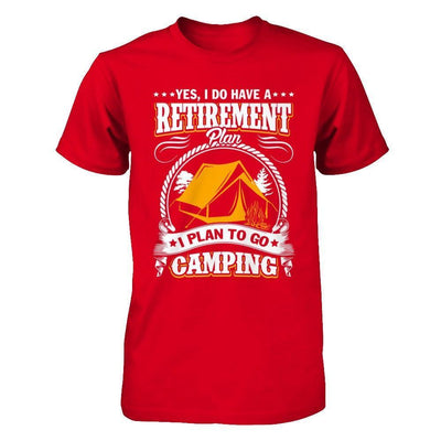 I Do Have A Retirement Plan I Plan Go To Camping-T-Shirt & Hoodie-Premium T-Shirt-Red
