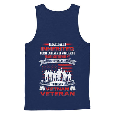 It Cannot Be Inherited I Owned It Forever The Title Vietnam Veteran-T-Shirt & Hoodie-Unisex Tank-Navy