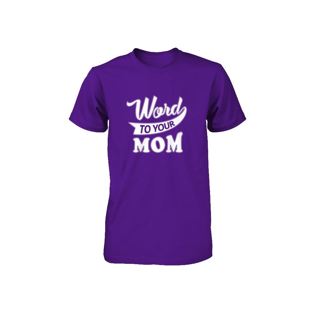Word To Your Mother For Kids Youth-Youth Shirt-Youth T-Shirt-Team Purple