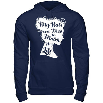 My Hair Is A Mess To Match My Life-T-Shirt & Hoodie-Pullover Hoodie-Navy