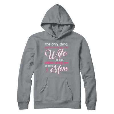 Love Our Children Mother's Day Gift From Husband For Wife-T-Shirt & Hoodie-Pullover Hoodie-Light Steel