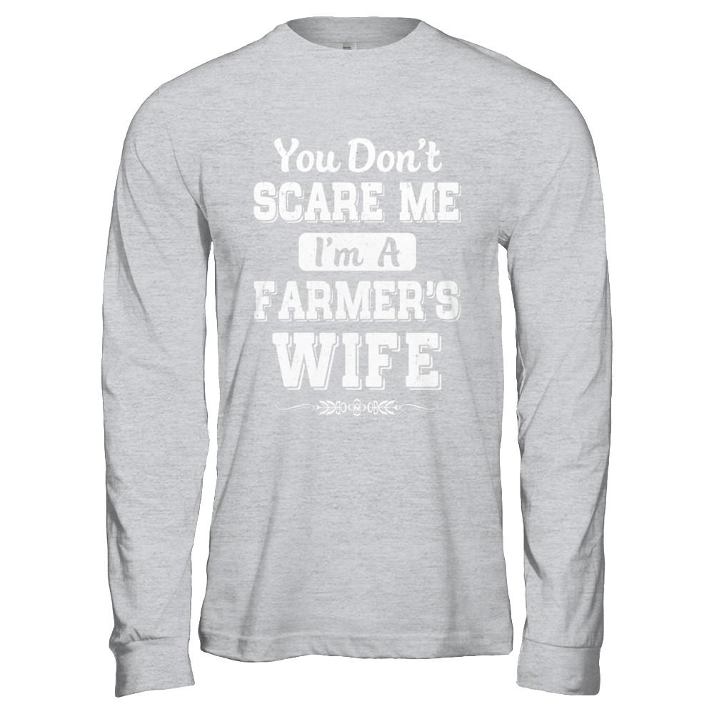 You Don't Scare Me I'm A Farmer's Wife-T-Shirt & Hoodie-Long Sleeve T-Shirt-Sport Grey