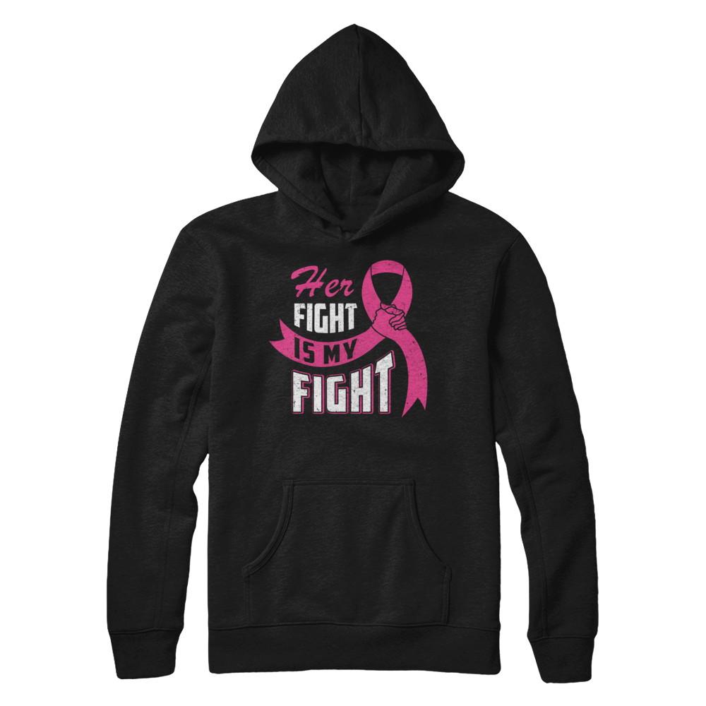 Her Fight is My Fight Breast Cancer Awareness Pink Ribbon-T-Shirt & Hoodie-Pullover Hoodie-Black