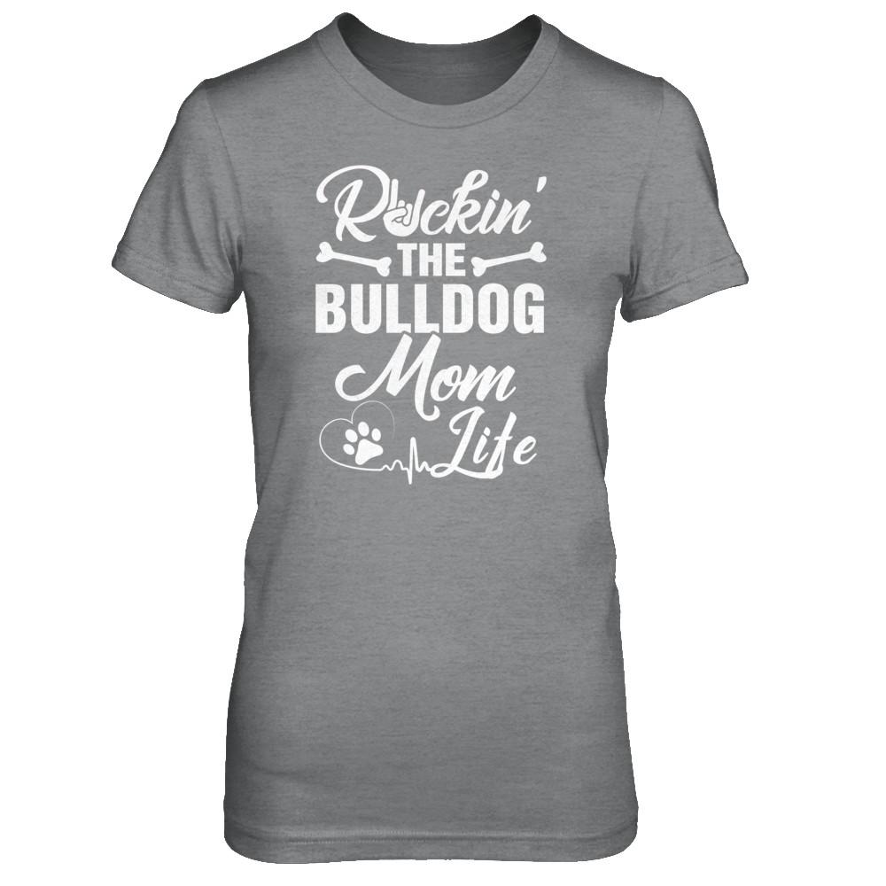 Rockin The Bulldog Mom Life-T-Shirt & Tank Top-Women's T-Shirt-Sport Grey
