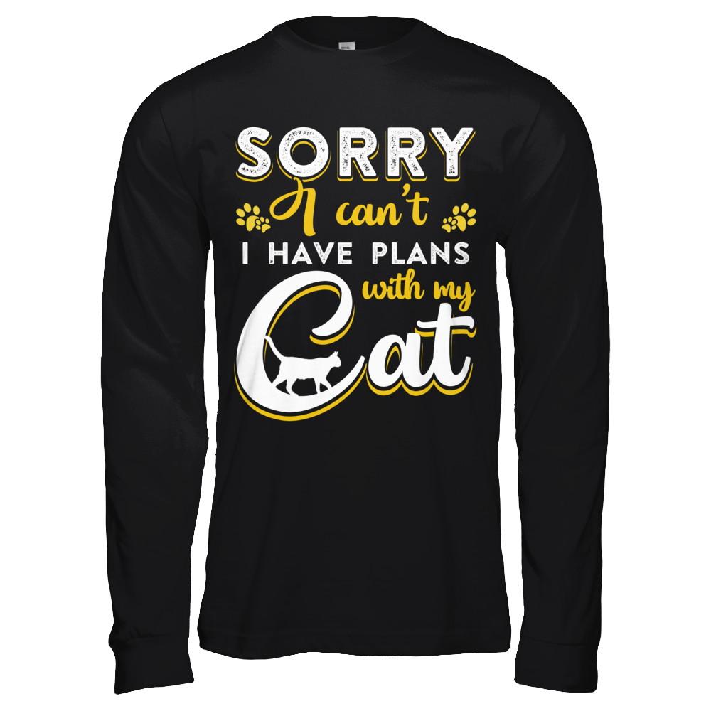 Sorry I Can't I Have Plans With My Cat-T-Shirt & Hoodie-Long Sleeve T-Shirt-Black