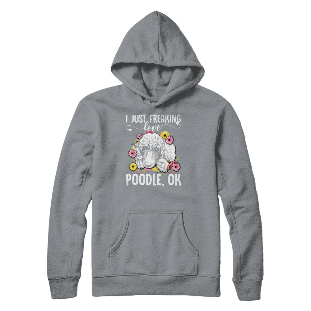 Dog I Just Freaking Love Poodle-T-Shirt & Tank Top-