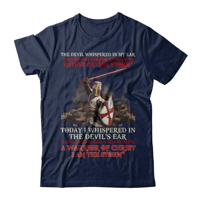 Knight Templar I Am A Child Of God A Warrior Of Christ I Am The Storm-T-Shirt & Hoodie-Classic T-Shirt-Navy