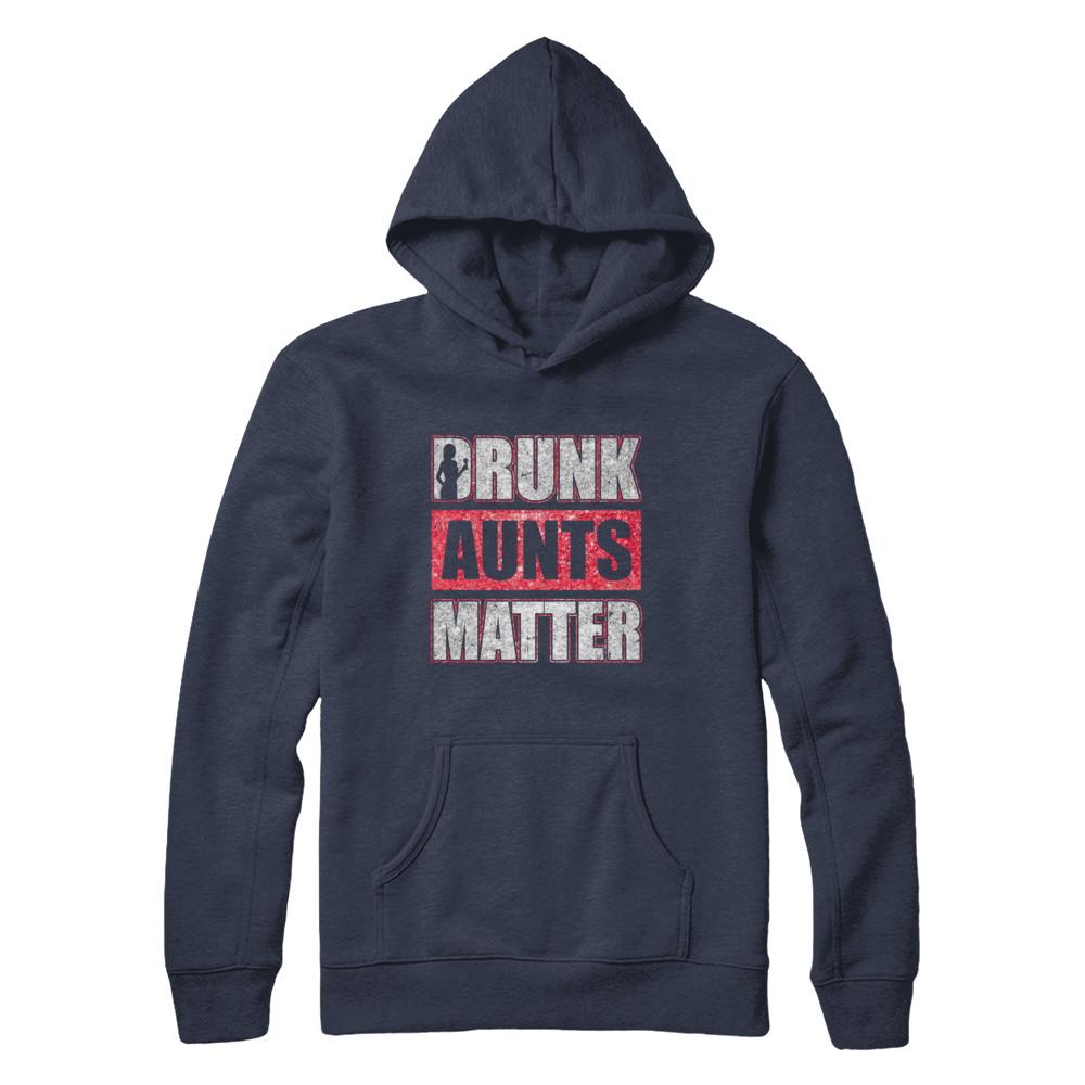 Drunk Aunts Matter Funny Aunt Drinking Wine Beer Lover-T-Shirt & Hoodie-Pullover Hoodie-Navy