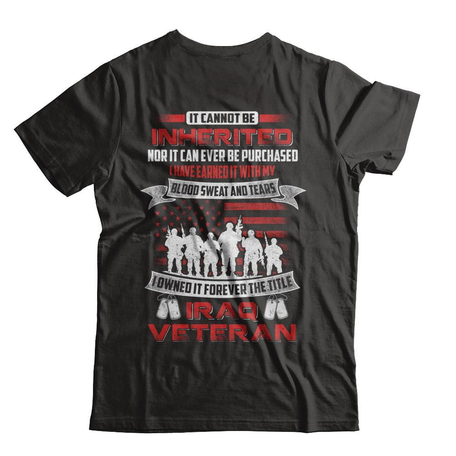 It Cannot Be Inherited I Owned It Forever The Title Iraq Veteran-T-Shirt & Hoodie-Classic T-Shirt-Black