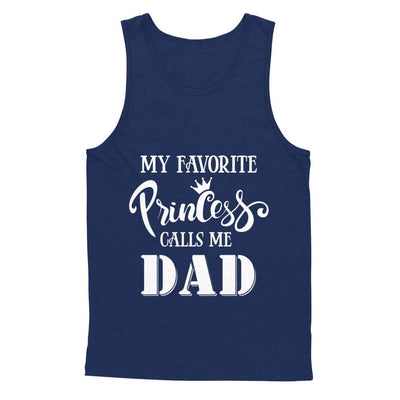 My Favorite Princess Calls Me Dad-T-Shirt & Hoodie-Unisex Tank-Navy