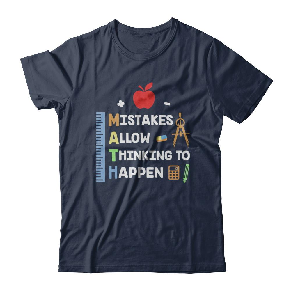 Mistakes Allow Thinking To Happen Math Teacher Gift-T-Shirt & Hoodie-Classic T-Shirt-Navy