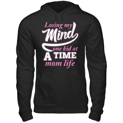 Losing My Mind One Kid At A Time Mom Life-T-Shirt & Hoodie-Pullover Hoodie-Black
