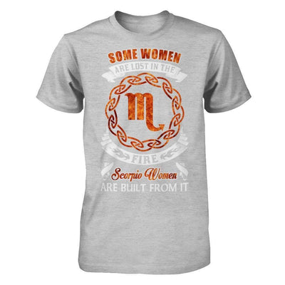 Some Women Are Lost In The Fire And Scorpio Women Are Built From It-T-Shirt & Hoodie-Premium T-Shirt-Heather Gray