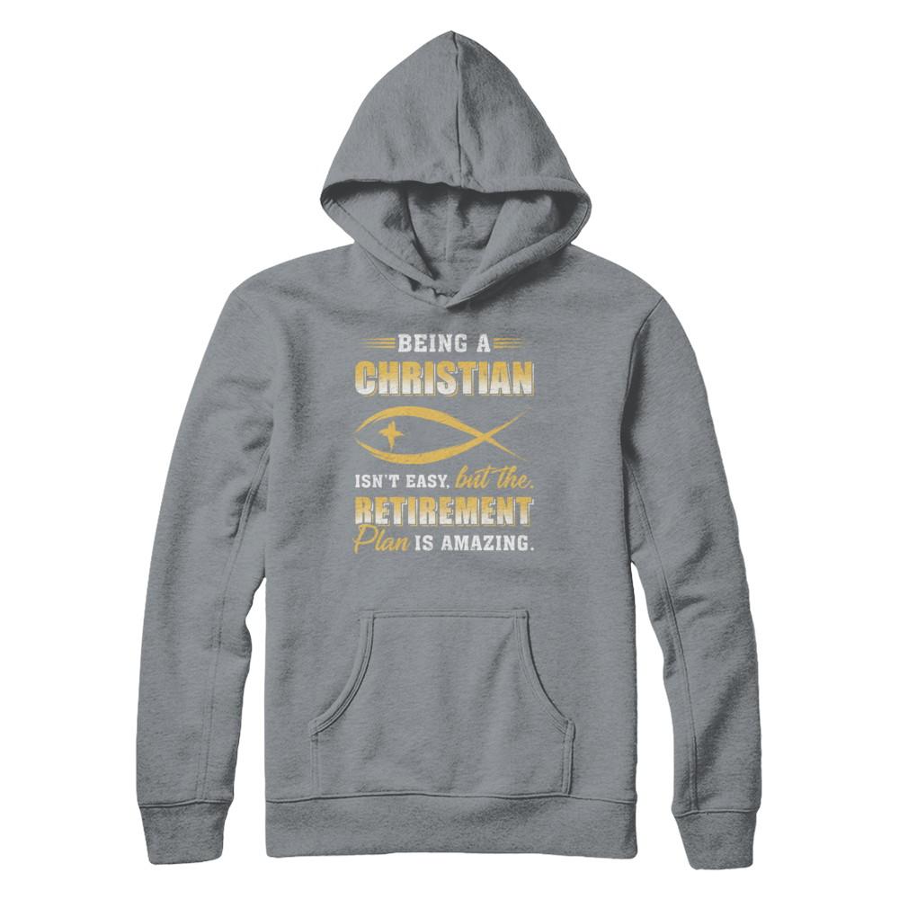 Funny Begin A Christian Amazing Retirement Plan Church-T-Shirt & Hoodie-Pullover Hoodie-Light Steel