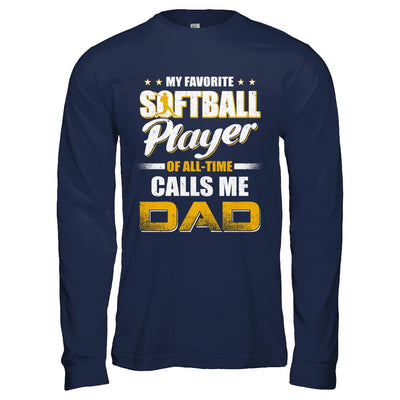My Favorite Softball Player Calls Me Dad Softball-T-Shirt & Hoodie-Long Sleeve T-Shirt-Navy