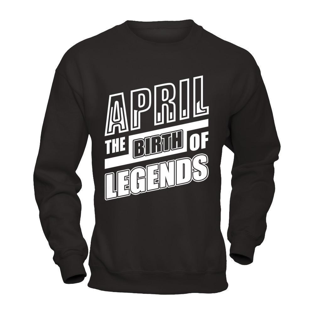 April The Birth Of Legends-T-Shirt & Hoodie-Crewneck Sweatshirt-Black