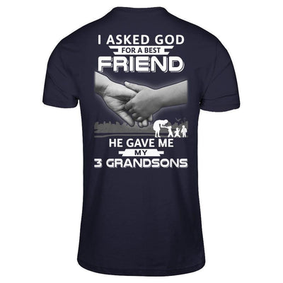 I Asked God For A Best Friend He Gave Me My Three Grandsons-T-Shirt & Hoodie-Premium T-Shirt-Midnight Navy