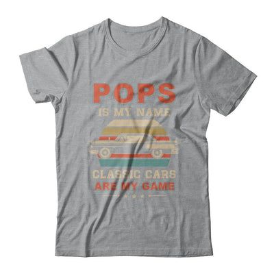 Vintage Pops Is My Name Class Cars Are My Game Fathers Day-T-Shirt & Hoodie-Classic T-Shirt-Sport Grey