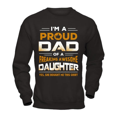 I'm A Proud Dad Of A Freaking Awesome Daughter-T-Shirt & Hoodie-Crewneck Sweatshirt-Black