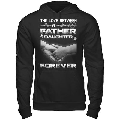 The Love Between A Father and Daughter Is Forever-T-Shirt & Hoodie-Pullover Hoodie-Black