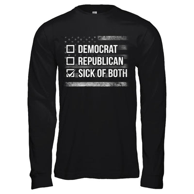 Sick Of Both Democrat And Republican Parties Political-T-Shirt & Hoodie-Long Sleeve T-Shirt-Black
