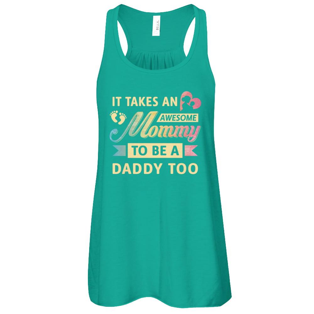 It Takes An Awesome Mommy To Be A Daddy Too-T-Shirt & Tank Top-Women's Flowy Racerback Tank-Kelly