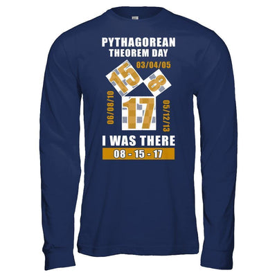 Pythagorean Theorem Day I Was There 8-15-17-T-Shirt & Hoodie-Long Sleeve T-Shirt-Navy