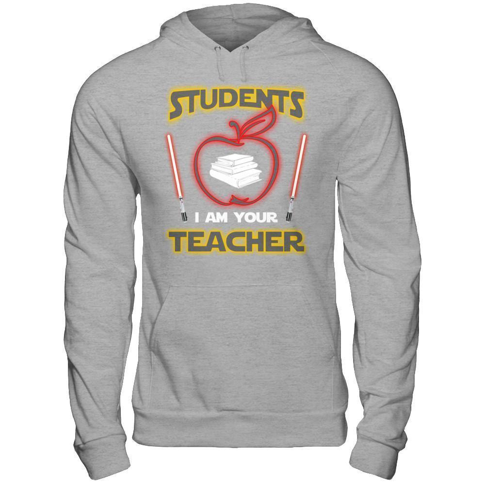 Students I Am Your Teacher-T-Shirt & Hoodie-Pullover Hoodie-Sport Grey