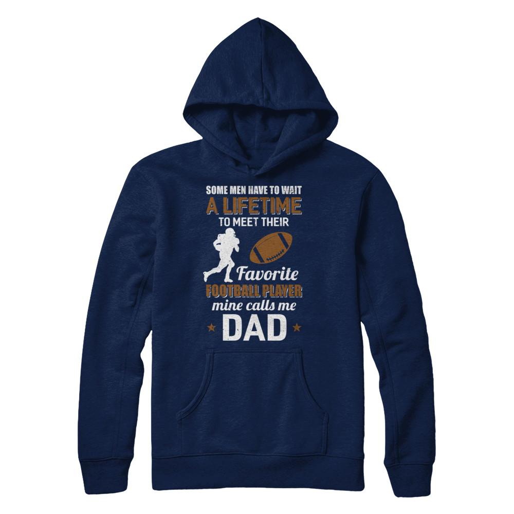 Funny My Favorite Football Player Calls Me Dad-T-Shirt & Hoodie-
