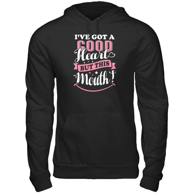 I've Got A Good Heart But This Mouth-T-Shirt & Tank Top-Pullover Hoodie-Black