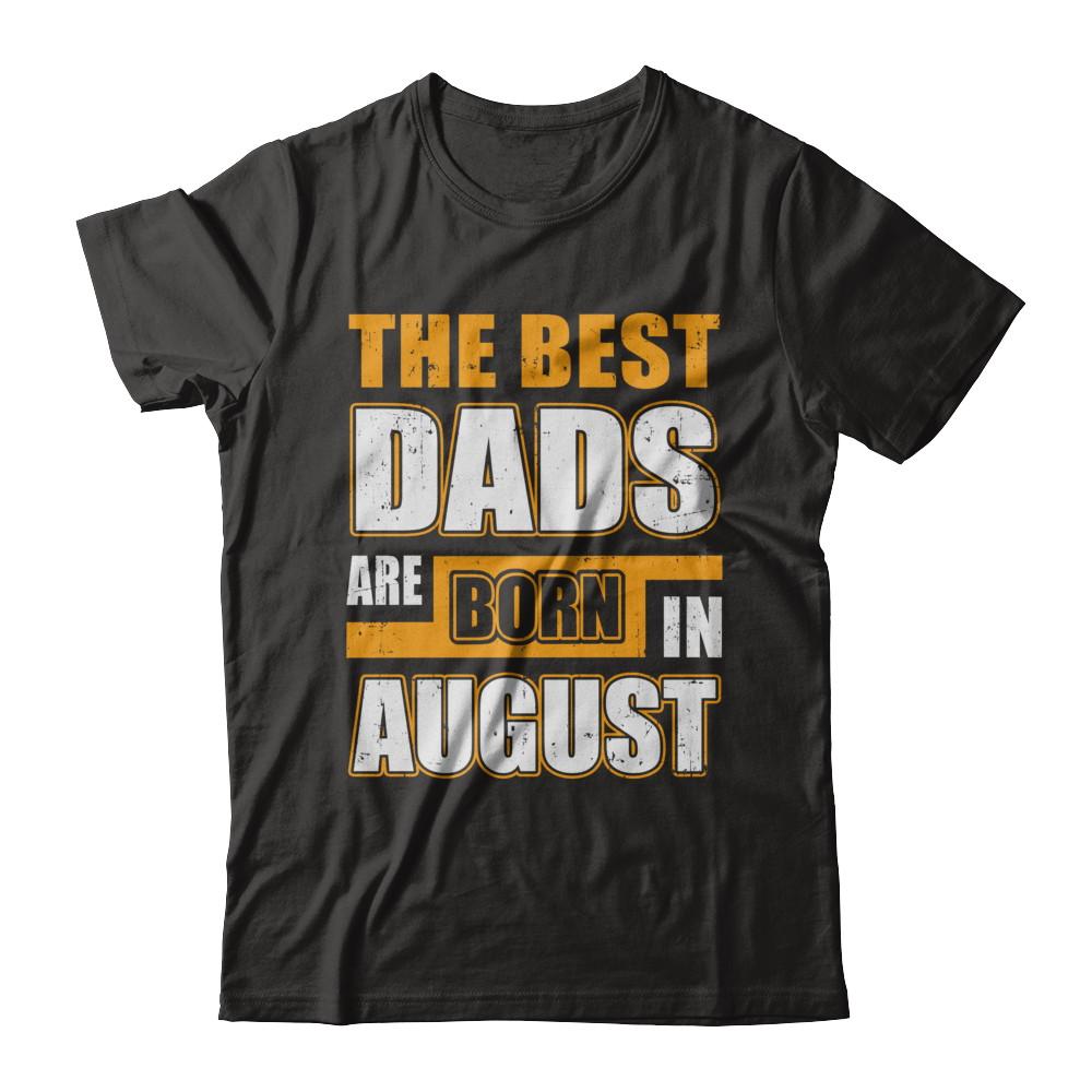 The Best Dads Are Born In August
