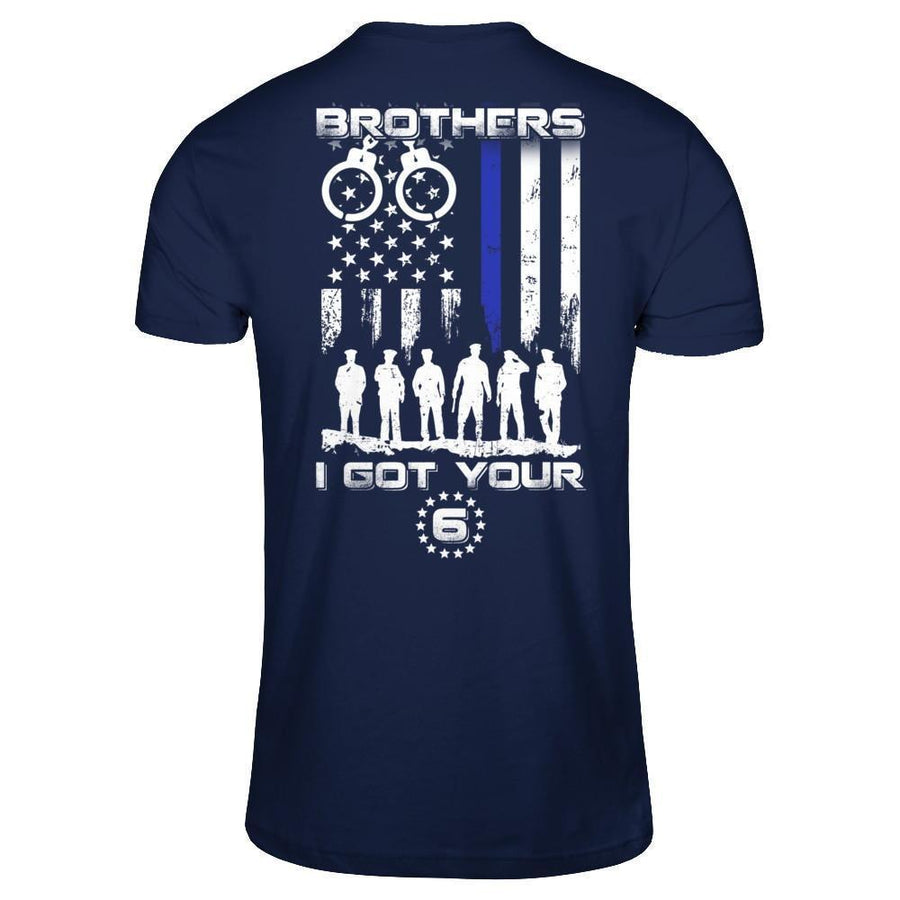 Brothers I Got Your Six Police Thin Blue Line-T-Shirt & Hoodie-Classic T-Shirt-Navy