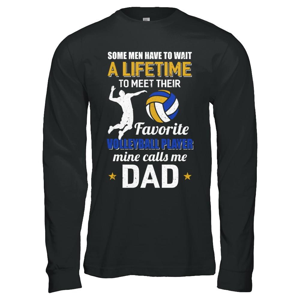 Funny My Favorite Volleyball Player Calls Me Dad-T-Shirt & Hoodie-