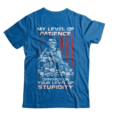 Veteran Men My Level Of Patience Depends On Your Level Of Stupidity-T-Shirt & Hoodie-Classic T-Shirt-Royal