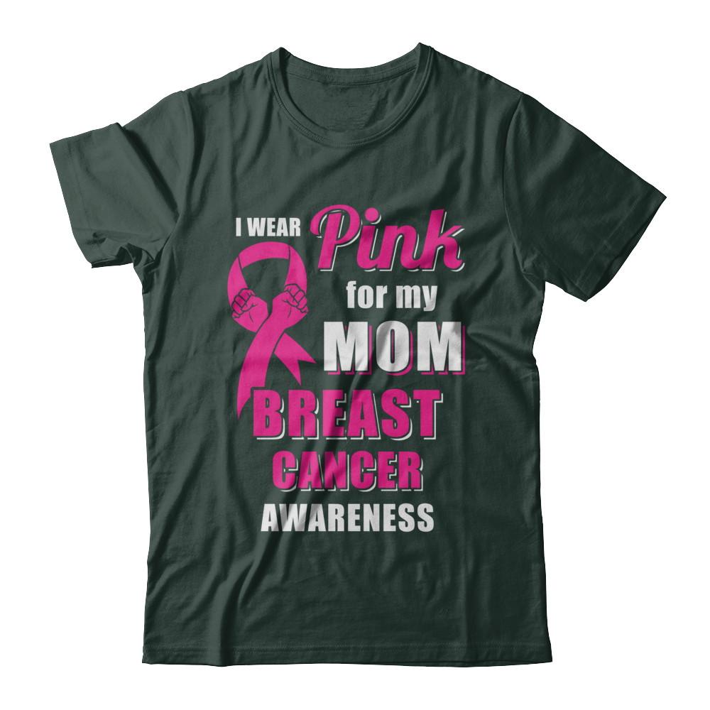 I Wear Pink For My Mom Breast Cancer Son Daughter-T-Shirt & Hoodie-Classic T-Shirt-Forest Green